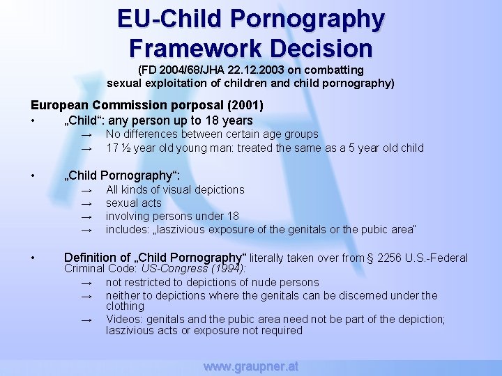 EU-Child Pornography Framework Decision (FD 2004/68/JHA 22. 12. 2003 on combatting sexual exploitation of