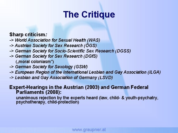 The Critique Sharp criticism: -> World Association for Sexual Health (WAS) -> Austrian Society