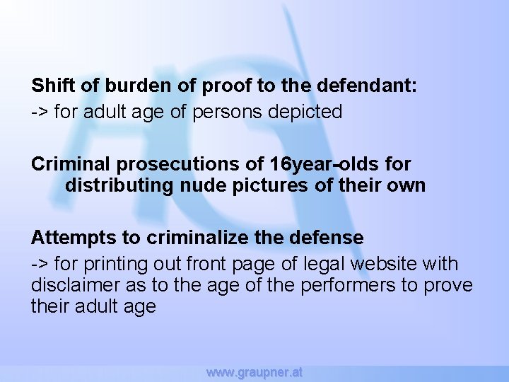 Shift of burden of proof to the defendant: -> for adult age of persons