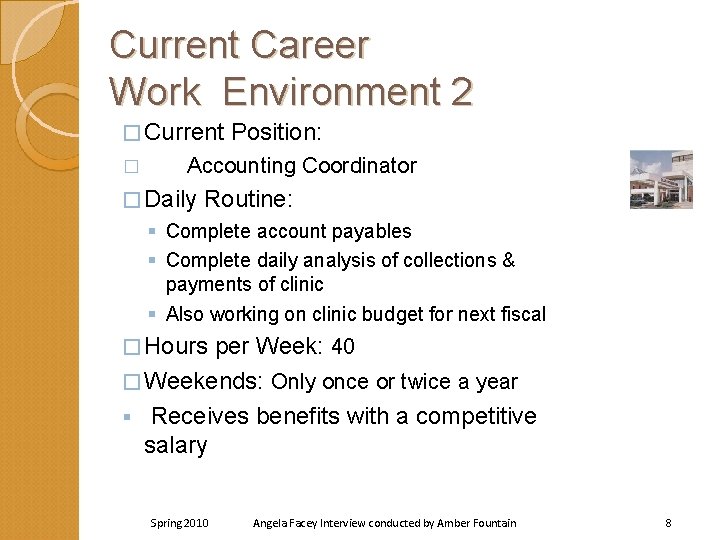 Current Career Work Environment 2 � Current Position: � Accounting Coordinator � Daily Routine: