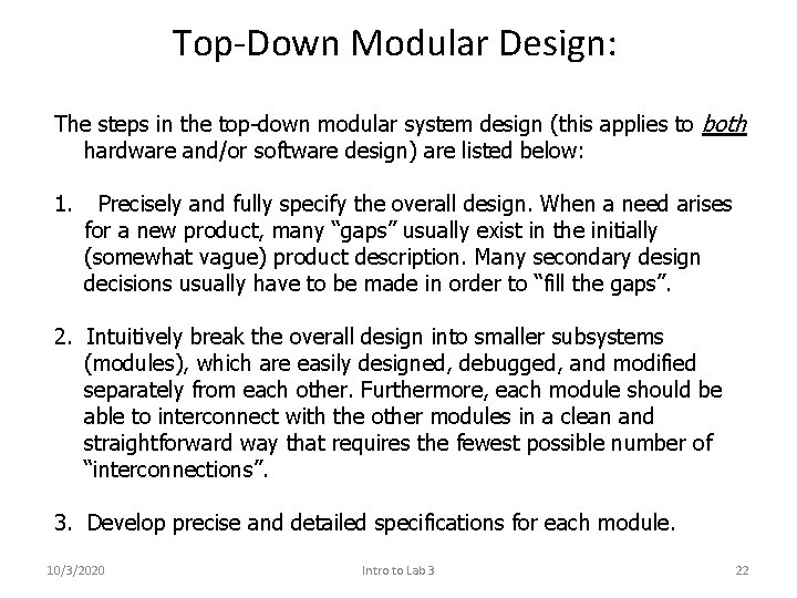 Top-Down Modular Design: The steps in the top-down modular system design (this applies to