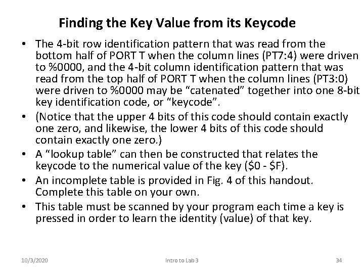Finding the Key Value from its Keycode • The 4 -bit row identification pattern