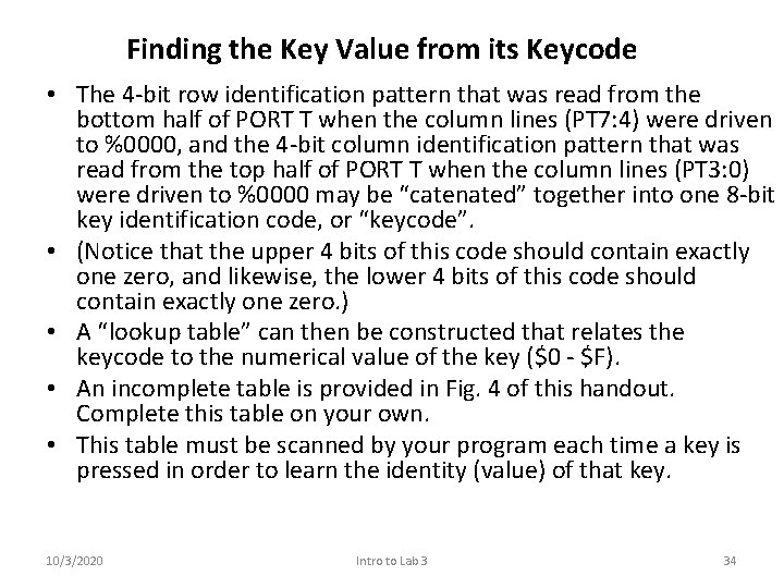 Finding the Key Value from its Keycode • The 4 -bit row identification pattern Finding the Key Value from its Keycode • The 4 -bit row identification pattern