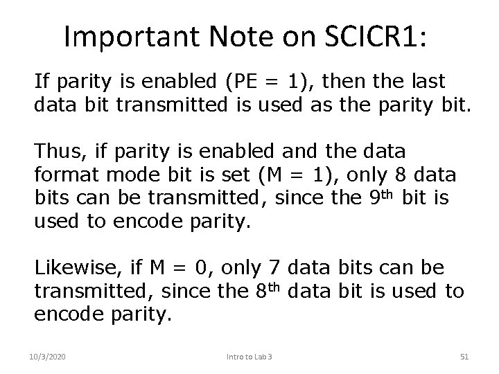 Important Note on SCICR 1: If parity is enabled (PE = 1), then the Important Note on SCICR 1: If parity is enabled (PE = 1), then the