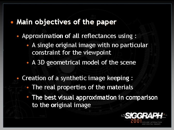  • Main objectives of the paper • Approximation of all reflectances using :