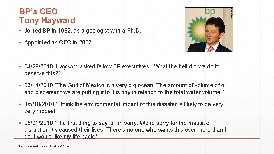 BP’s CEO Tony Hayward ▪ Joined BP in 1982, as a geologist with a