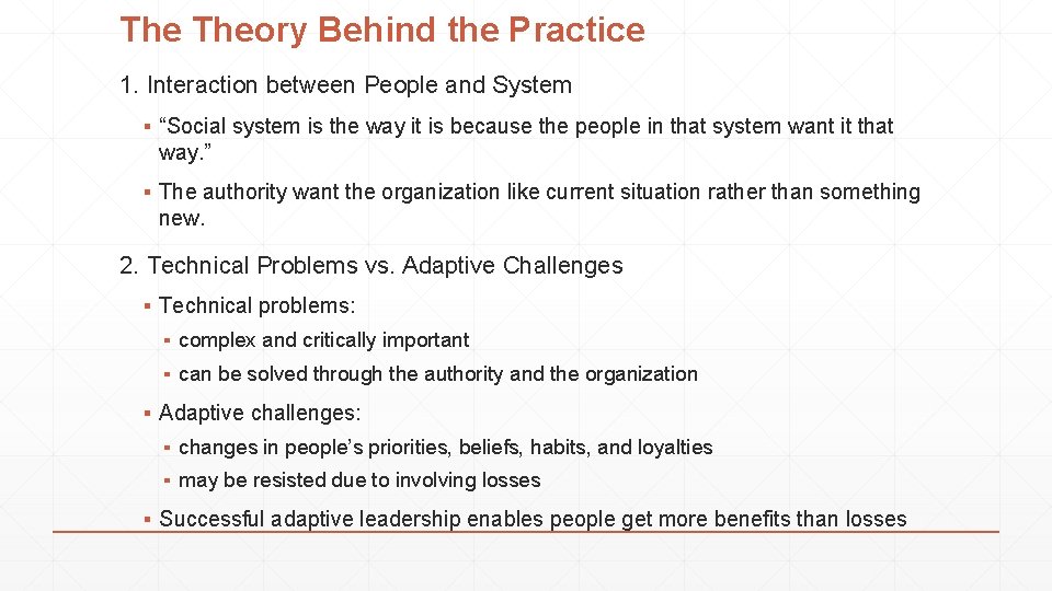 The Theory Behind the Practice 1. Interaction between People and System ▪ “Social system
