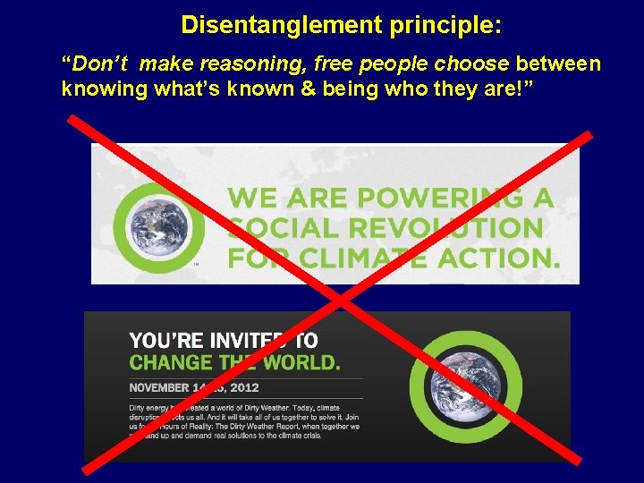 Disentanglement principle: “Don’t make reasoning, free people choose between knowing what’s known & being