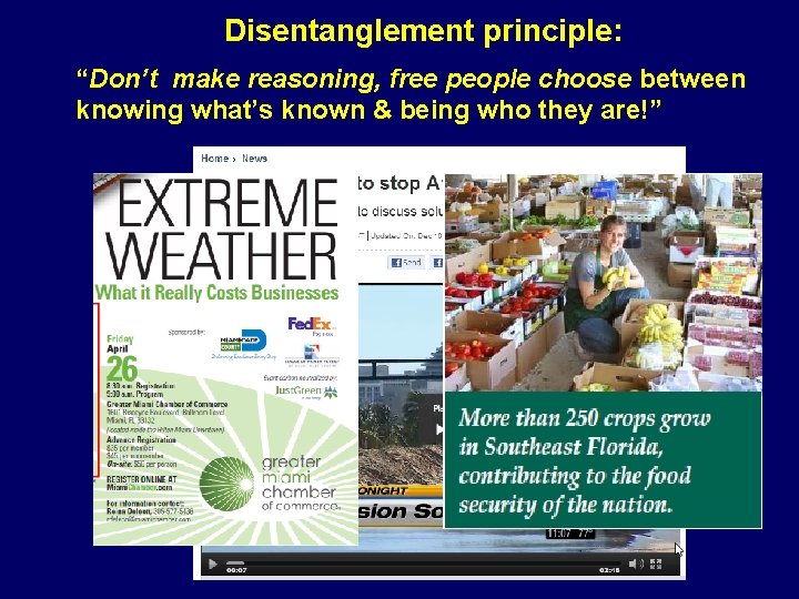 Disentanglement principle: “Don’t make reasoning, free people choose between knowing what’s known & being