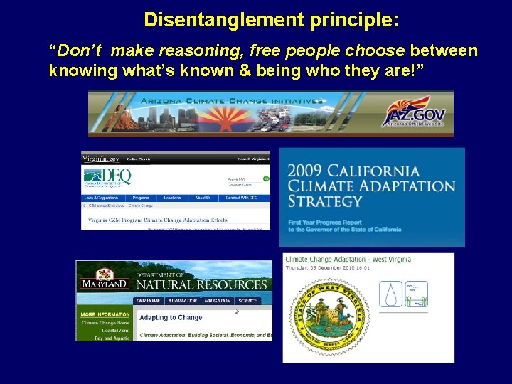 Disentanglement principle: “Don’t make reasoning, free people choose between knowing what’s known & being