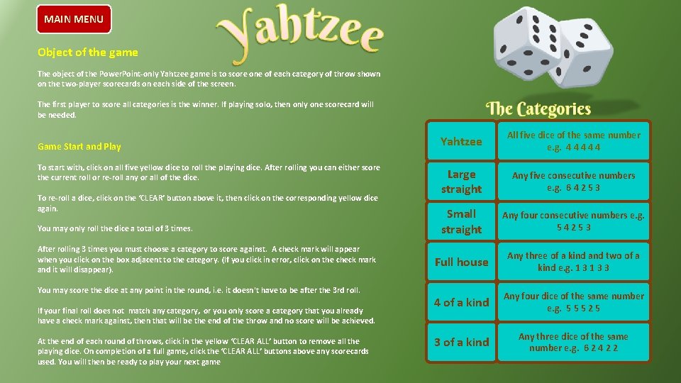 MAIN MENU Object of the game The object of the Power. Point-only Yahtzee game