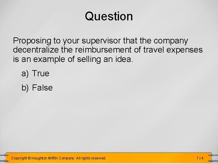 Question Proposing to your supervisor that the company decentralize the reimbursement of travel expenses