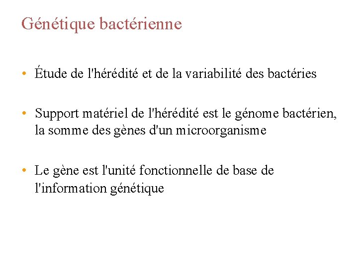 Génétique bactérienne • Étude de l'hérédité et de la variabilité des bactéries • Support