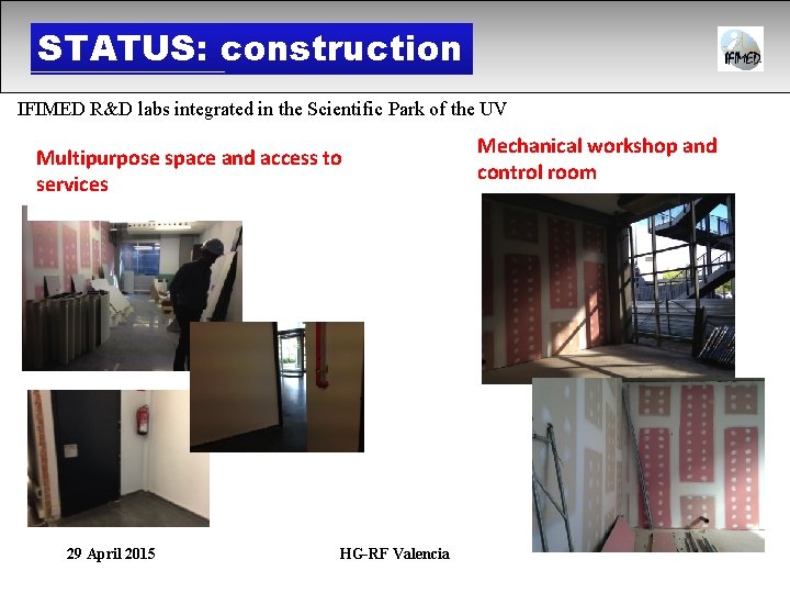 STATUS: construction IFIMED R&D labs integrated in the Scientific Park of the UV Multipurpose