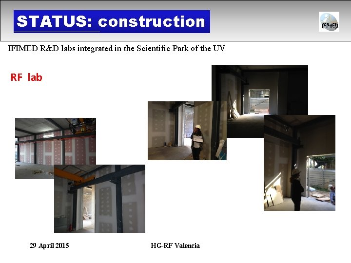 STATUS: construction IFIMED R&D labs integrated in the Scientific Park of the UV RF