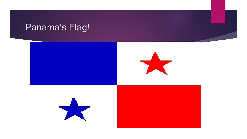 Panama’s Flag! 