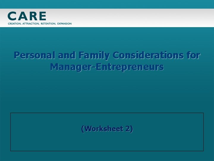 Personal and Family Considerations for Manager-Entrepreneurs (Worksheet 2) 