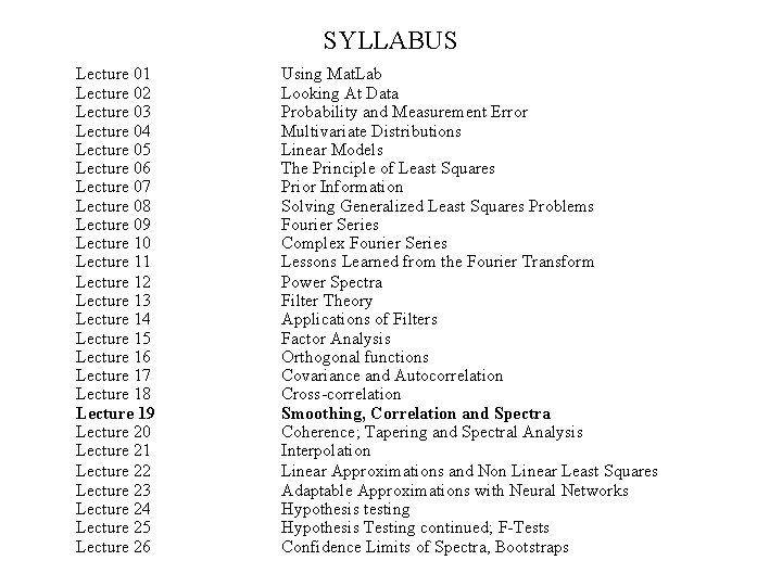 SYLLABUS Lecture 01 Lecture 02 Lecture 03 Lecture 04 Lecture 05 Lecture 06 Lecture