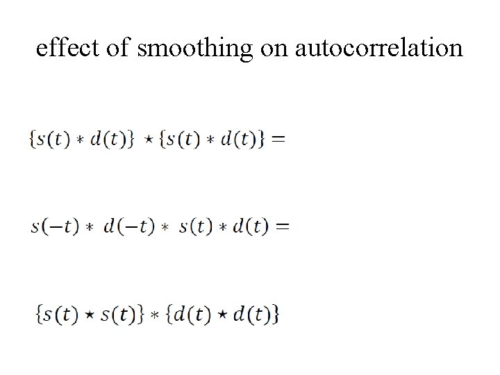 effect of smoothing on autocorrelation 