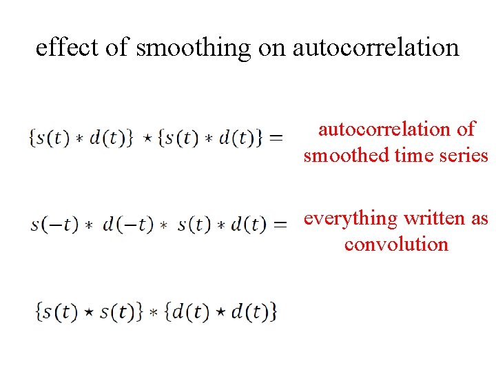 effect of smoothing on autocorrelation of smoothed time series everything written as convolution 