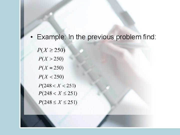  • Example: In the previous problem find: 