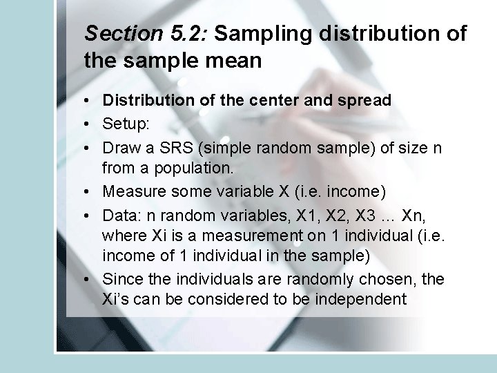 Section 5. 2: Sampling distribution of the sample mean • Distribution of the center