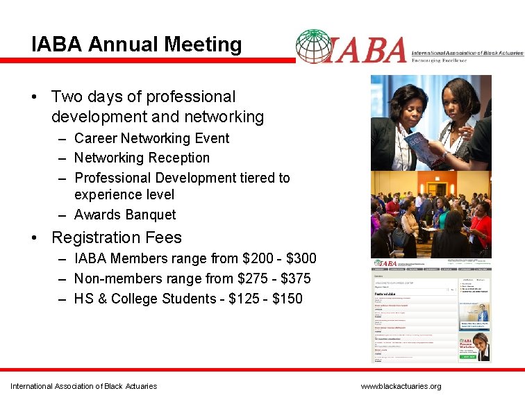 IABA Annual Meeting • Two days of professional development and networking – Career Networking