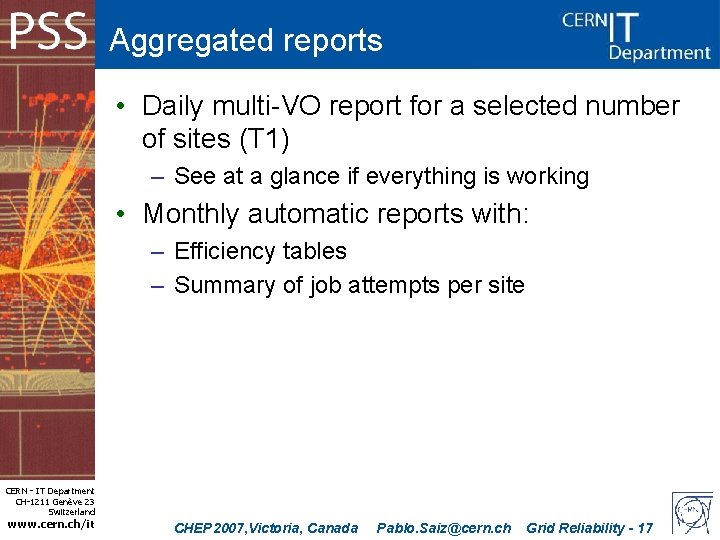 Aggregated reports • Daily multi-VO report for a selected number of sites (T 1)