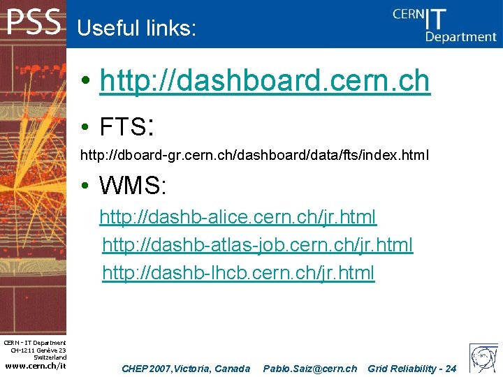 Useful links: • http: //dashboard. cern. ch • FTS: http: //dboard-gr. cern. ch/dashboard/data/fts/index. html