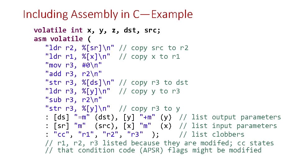 Including Assembly in C—Example volatile int x, y, z, dst, src; asm volatile ( Including Assembly in C—Example volatile int x, y, z, dst, src; asm volatile (