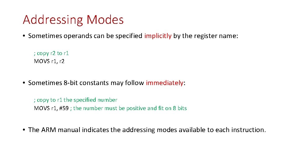 Addressing Modes • Sometimes operands can be specified implicitly by the register name: ; Addressing Modes • Sometimes operands can be specified implicitly by the register name: ;