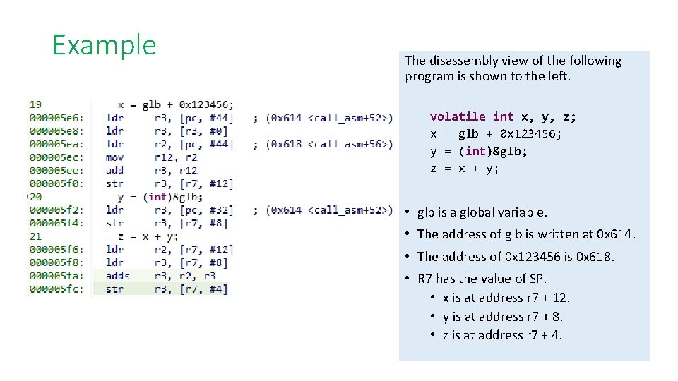 Example The disassembly view of the following program is shown to the left. volatile Example The disassembly view of the following program is shown to the left. volatile