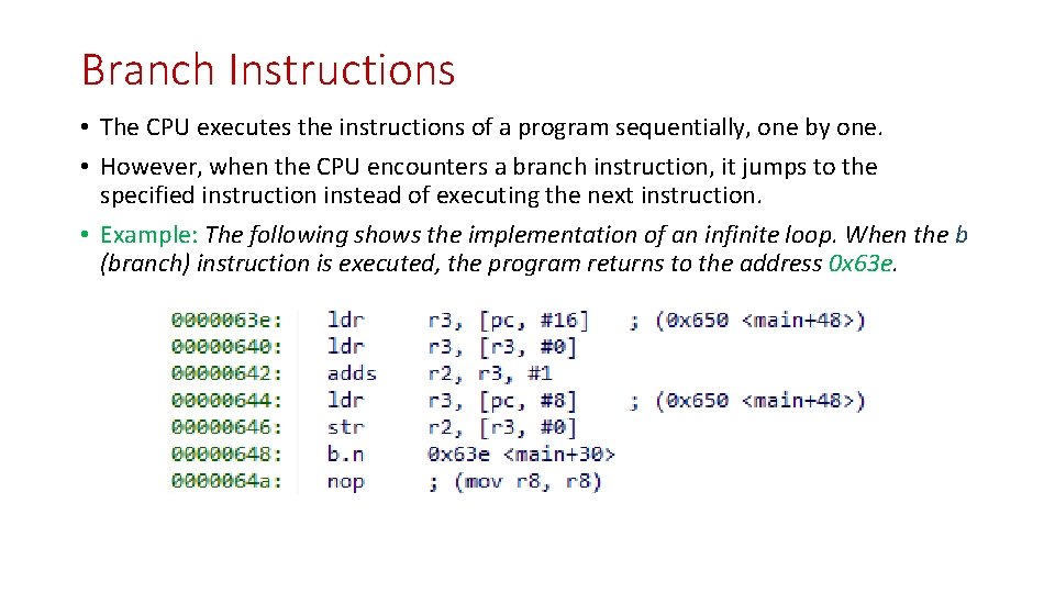 Branch Instructions • The CPU executes the instructions of a program sequentially, one by Branch Instructions • The CPU executes the instructions of a program sequentially, one by