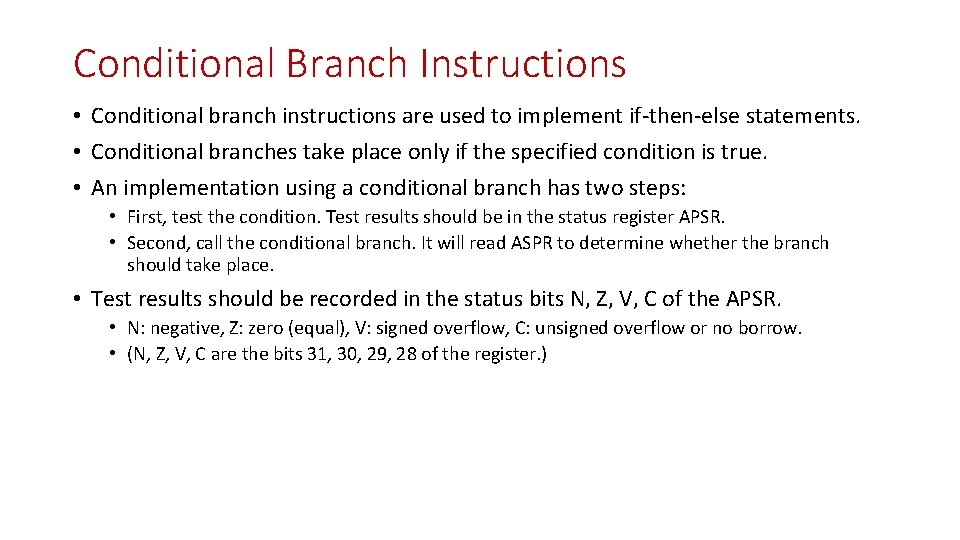 Conditional Branch Instructions • Conditional branch instructions are used to implement if-then-else statements. • Conditional Branch Instructions • Conditional branch instructions are used to implement if-then-else statements. •