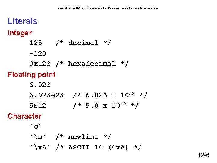 Copyright © The Mc. Graw-Hill Companies, Inc. Permission required for reproduction or display. Literals