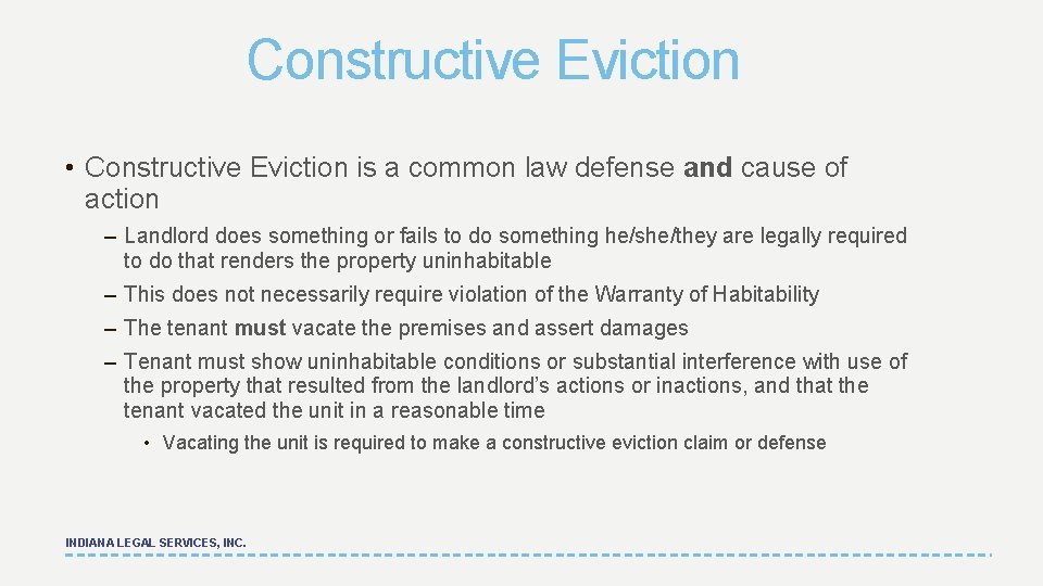 Constructive Eviction • Constructive Eviction is a common law defense and cause of action