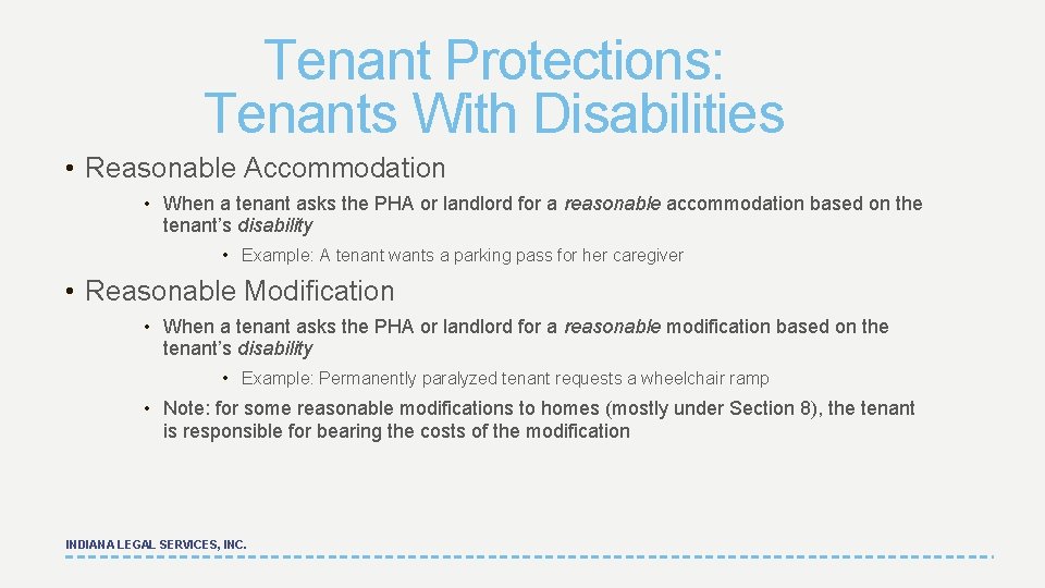 Tenant Protections: Tenants With Disabilities • Reasonable Accommodation • When a tenant asks the