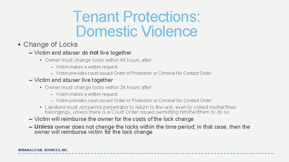 Tenant Protections: Domestic Violence • Change of Locks – Victim and abuser do not