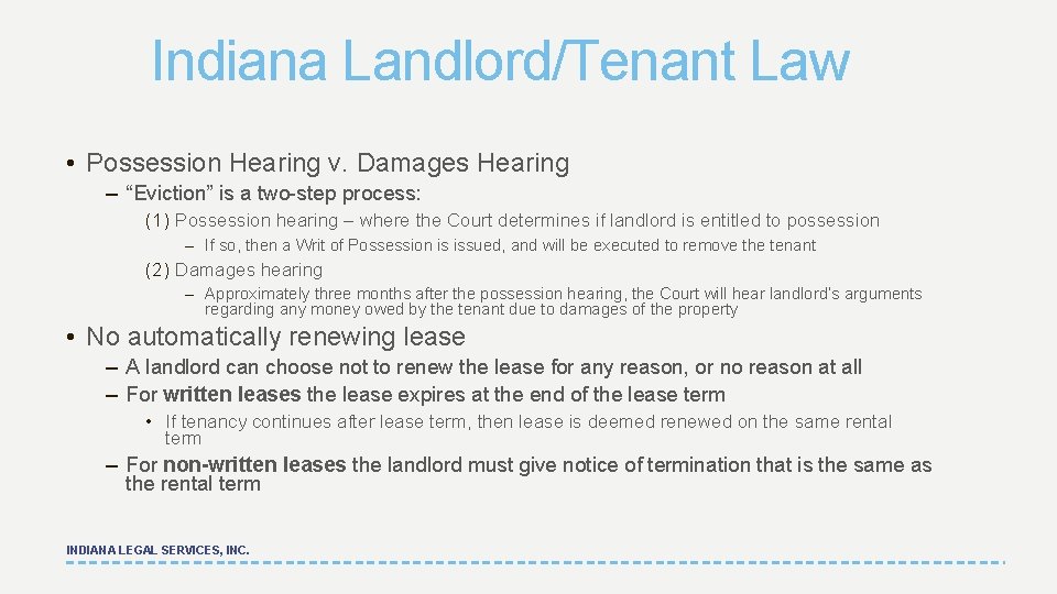 Indiana Landlord/Tenant Law • Possession Hearing v. Damages Hearing – “Eviction” is a two-step