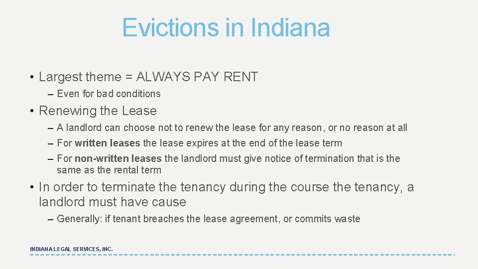Evictions in Indiana • Largest theme = ALWAYS PAY RENT – Even for bad