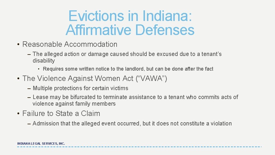 Evictions in Indiana: Affirmative Defenses • Reasonable Accommodation – The alleged action or damage