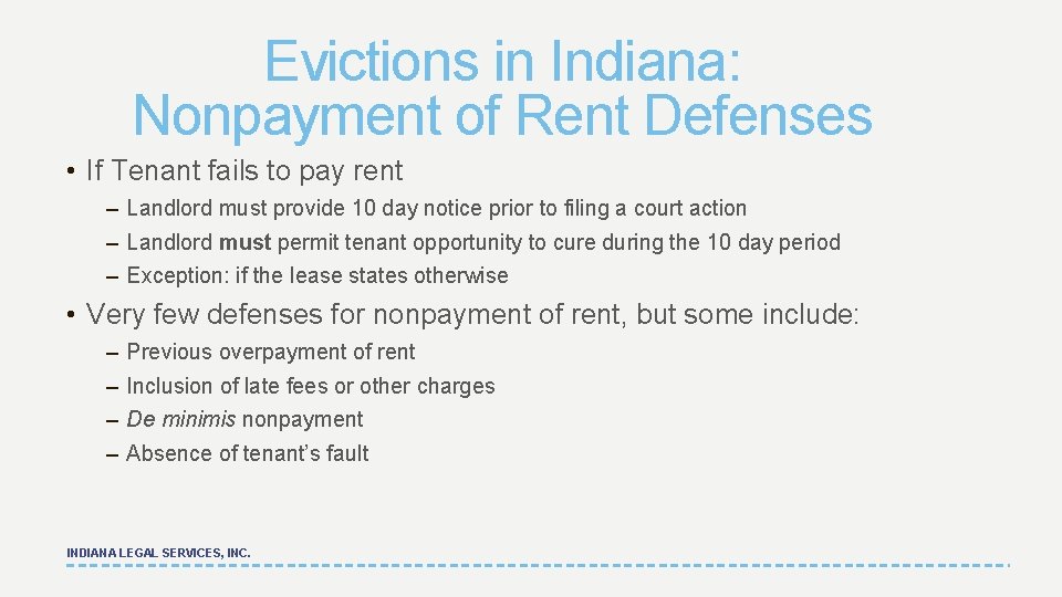 Evictions in Indiana: Nonpayment of Rent Defenses • If Tenant fails to pay rent