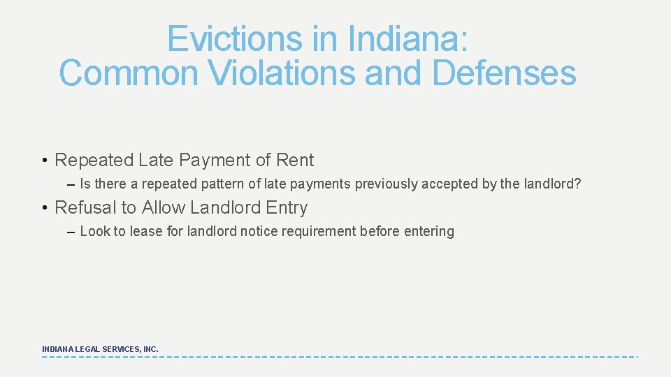Evictions in Indiana: Common Violations and Defenses • Repeated Late Payment of Rent –