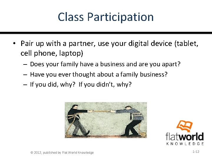 Class Participation • Pair up with a partner, use your digital device (tablet, cell