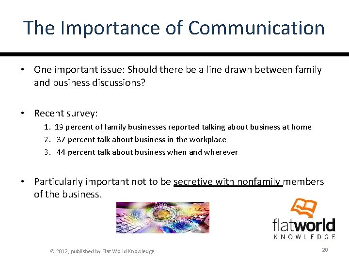 The Importance of Communication • One important issue: Should there be a line drawn
