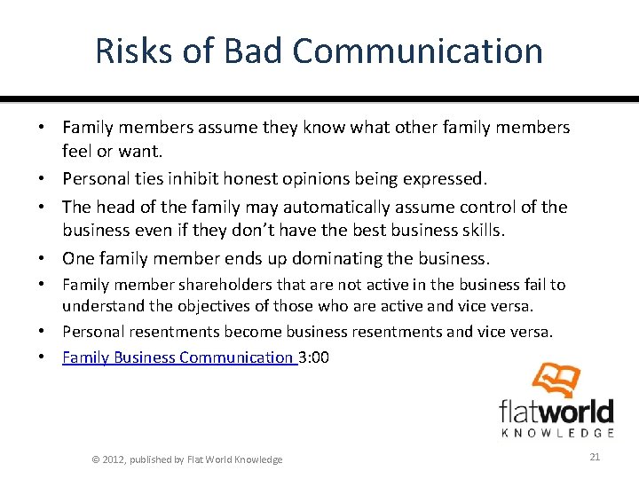 Risks of Bad Communication • Family members assume they know what other family members