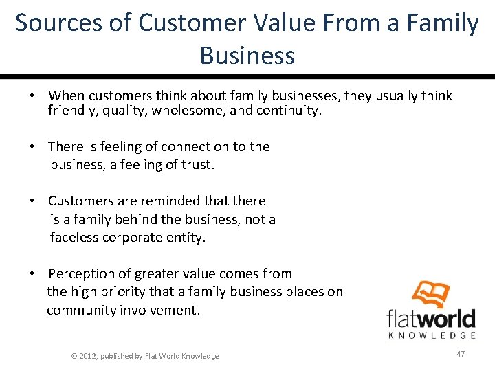 Sources of Customer Value From a Family Business • When customers think about family