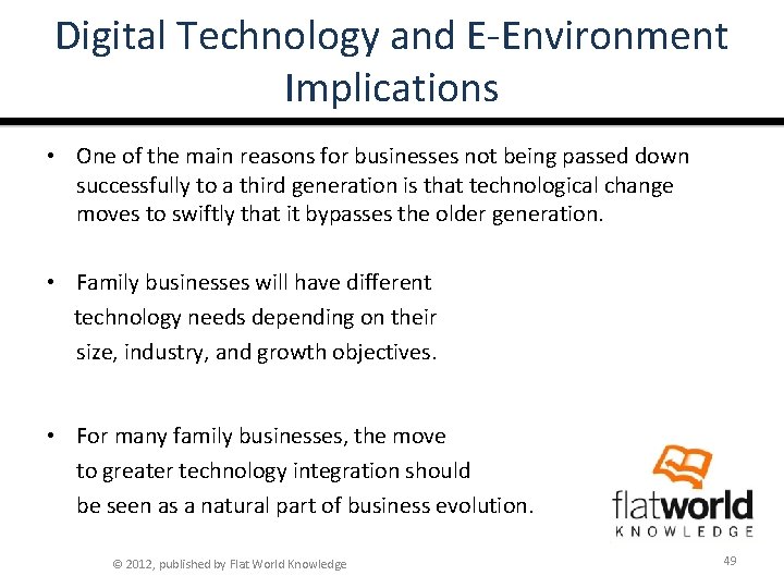 Digital Technology and E-Environment Implications • One of the main reasons for businesses not