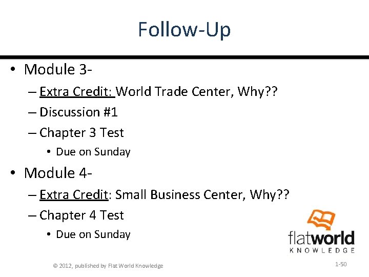 Follow-Up • Module 3– Extra Credit: World Trade Center, Why? ? – Discussion #1