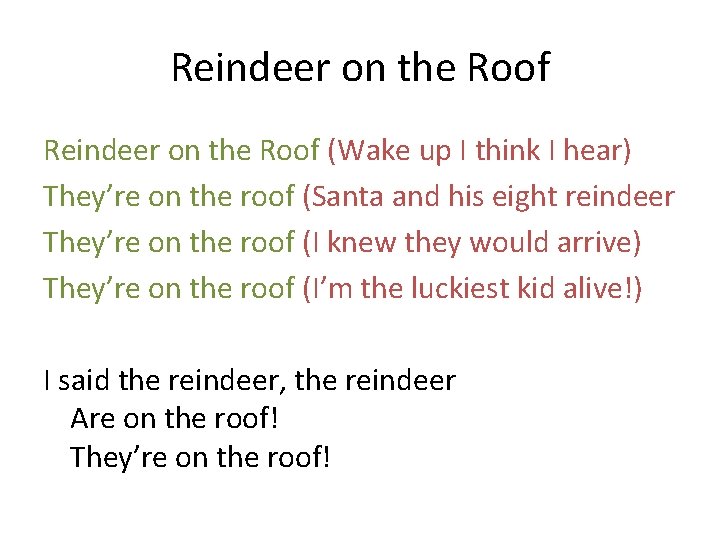 Reindeer on the Roof (Wake up I think I hear) They’re on the roof